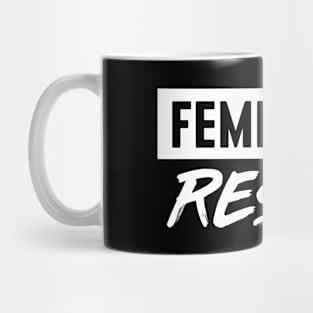 Feminists Resist Mug
